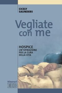 “Dai Pazienti fondatori di Cicely ai nostri Pazienti fondatori”: un invito a narrare e narrarsi partendo dall’esperienza di Cura.